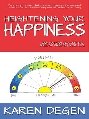 cover image of Heightening Your Happiness: How You Can Develop the Skill of Enjoying Your Life